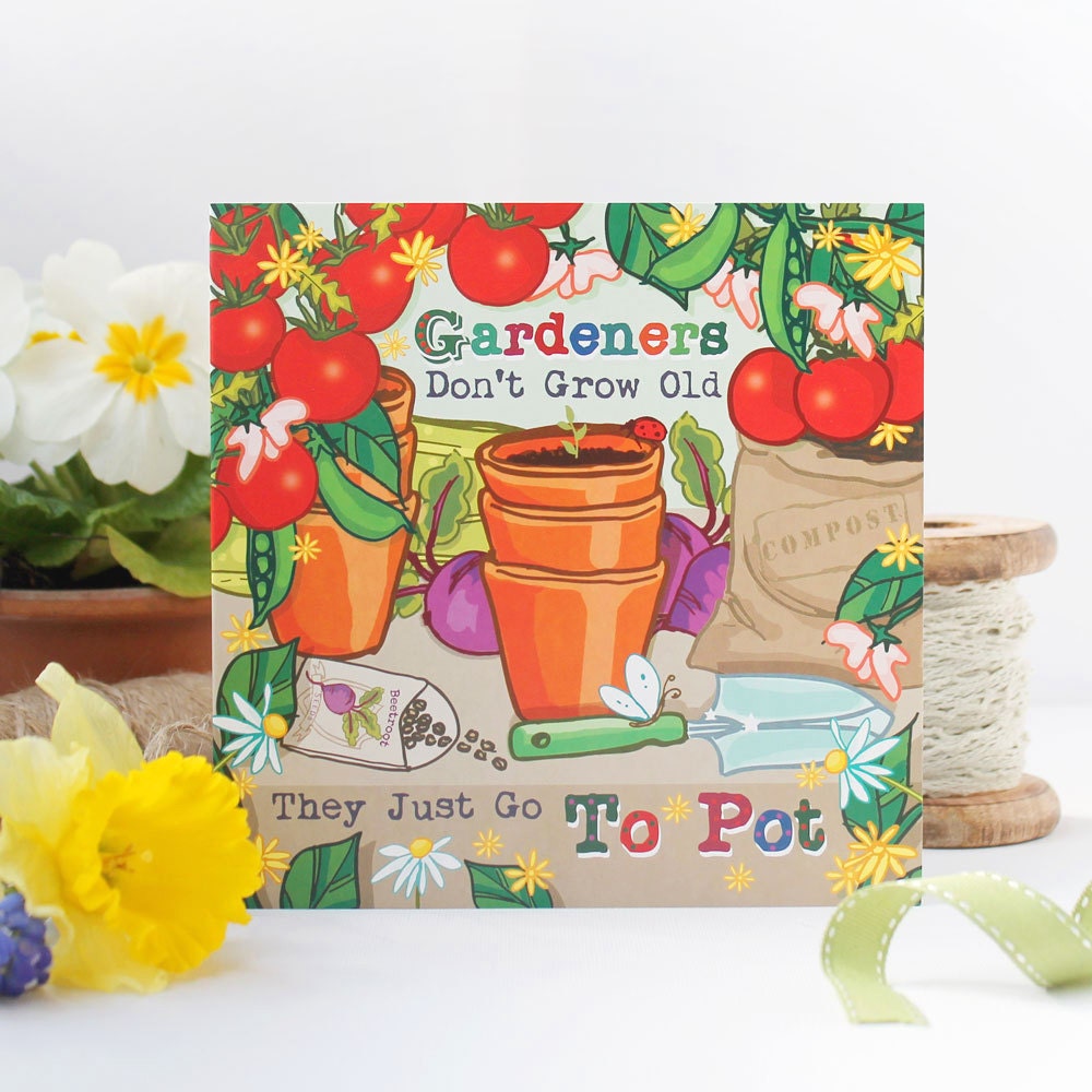 Funny Gardener Birthday Card: 'Go To Pot' Humour